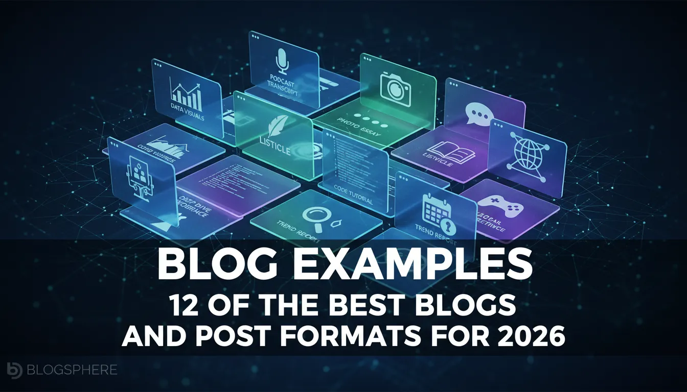 Blog Examples: 12 of the Best Blogs and Post Formats for 2026
